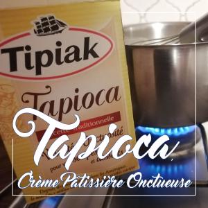 Tapioca, une Crème Pâtissière Onctueuse