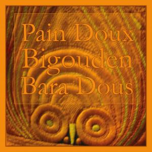 Pain Doux Bigouden / Bara Dous
