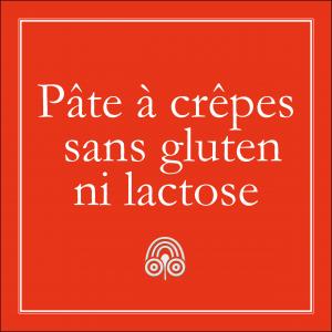 Pâte à crêpes sans gluten ni lactose