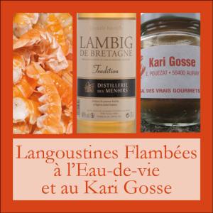 Langoustines Flambées à l'Eau-de-vie et au Kari Gosse