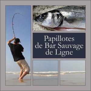 Papillotes de Bar Sauvage de Ligne