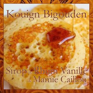 Kouign Bigouden et Sirop de Rhum Vanille