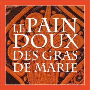 Pain Doux des Gras de Marie