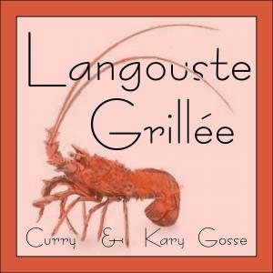 Langouste Grillée au Curry et Kary Gosse